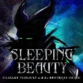 Sleeping Beauty and Other Classic Stories - The Brothers Grimm, Jacob Grimm, Wilhelm Grimm