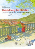 Heidelberg für Kinder - Frieder Hepp, Ulrike Müller-Zimmerman