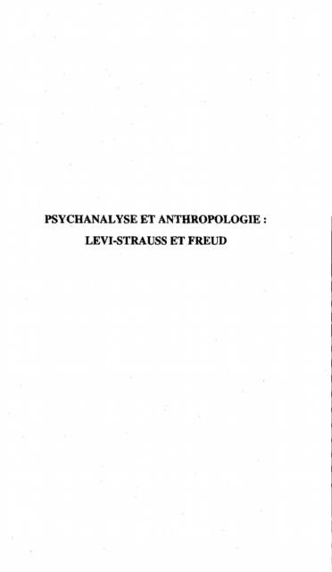 Psychanalyse et anthropologie : Levi-Strauss et Freud - Jacquy Chemouni