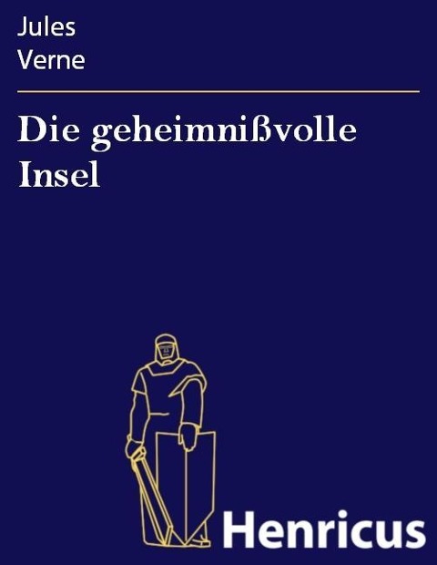 Die geheimnißvolle Insel - Jules Verne