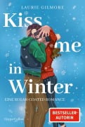 Cover-Bild zum Titel 'Kiss me in Winter. Eine sugar coated Romance' von 'Laurie Gilmore'