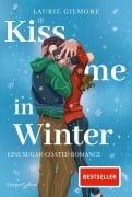 Cover-Bild zum Titel 'Kiss me in Winter. Eine sugar coated Romance' von 'Laurie Gilmore'