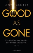Cover-Bild zum Titel 'Good as Gone' von 'Amy Gentry'