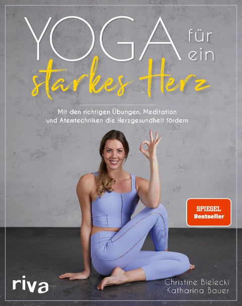 Yoga für ein starkes Herz - Christine Bielecki, Katharina Bauer