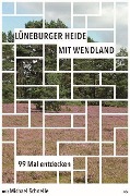 Cover-Bild zum Titel 'Lüneburger Heide mit Wendland' von 'Michael Schnelle'
