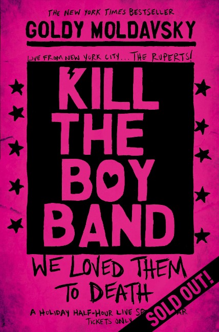 Kill the Boy Band - Goldy Moldavsky