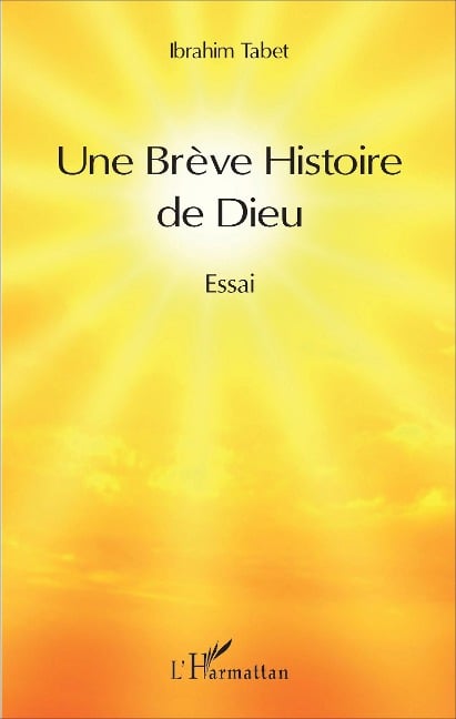 Une Brève Histoire de Dieu - Ibrahim Tabet