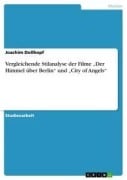 Cover-Bild zum Titel 'Vergleichende Stilanalyse der Filme "Der Himmel über Berlin" und "City of Angels"' von 'Joachim Dollhopf'