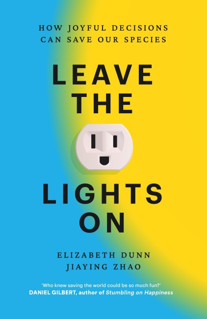Leave the Lights On - Elizabeth Dunn, Jiaying Zhao