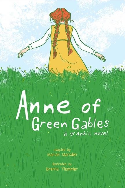 Anne of Green Gables: A Graphic Novel - Mariah Marsden