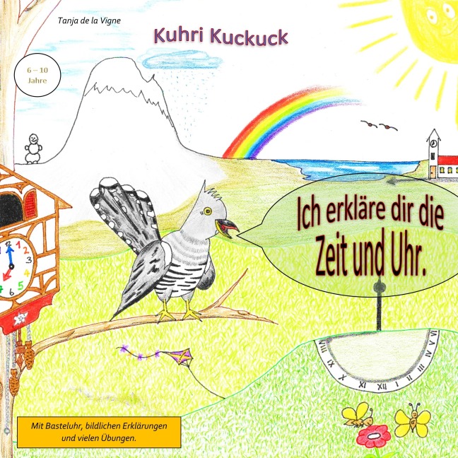 Kuhri Kuckuck erklärt dir die Zeit und Uhr - Tanja de la Vigne
