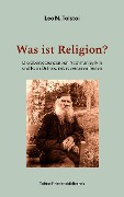 Cover-Bild zum Titel 'Was ist Religion?' von 'Leo N. Tolstoi'