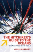 Cover-Bild zum Titel 'The Hitchiker's Guide to the Oceans' von 'Alison Muir Bennett'