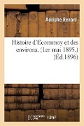Cover-Bild zum Titel 'Histoire d'Ecommoy Et Des Environs. (1er Mai 1895.)' von 'Renard'