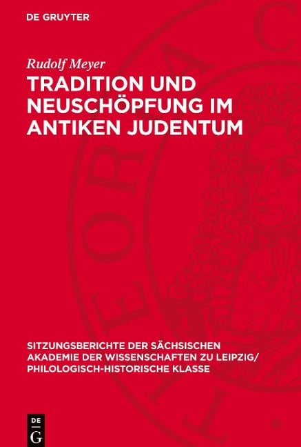 Tradition und Neuschöpfung im Antiken Judentum - Rudolf Meyer