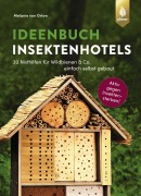 Cover-Bild zum Titel 'Ideenbuch Insektenhotels' von 'Melanie von Orlow'