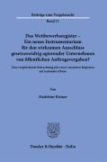 Cover-Bild zum Titel 'Das Wettbewerbsregister - Ein neues Instrumentarium für den wirksamen Ausschluss gesetzeswidrig agierender Unternehmen von öffentlichen Auftragsvergaben?' von 'Madeleine Riemer'