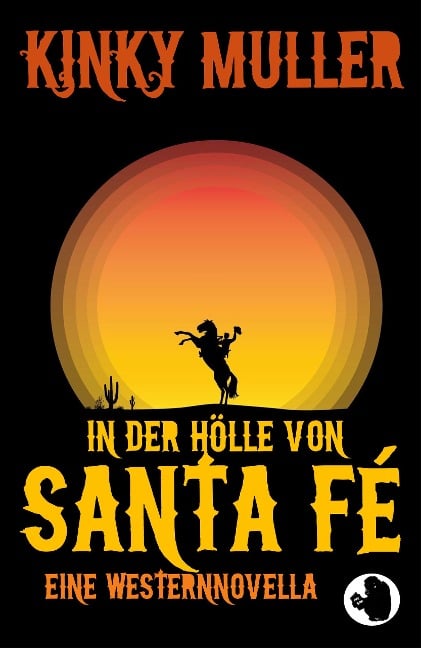 In der Hölle von Santa Fé - Kinky Muller