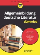 Cover-Bild zum Titel 'Allgemeinbildung deutsche Literatur für Dummies' von 'Ulrich Kirstein, Tina Rausch'