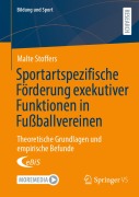 Cover-Bild zum Titel 'Sportartspezifische Förderung exekutiver Funktionen in Fußballvereinen' von 'Malte Stoffers'