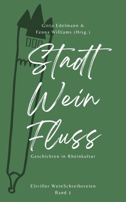 Stadt - Wein - Fluss - Gitta Edelmann, Martin Meyer, Ulrike Neradt, Brigitte Pons, Regina Schleheck
