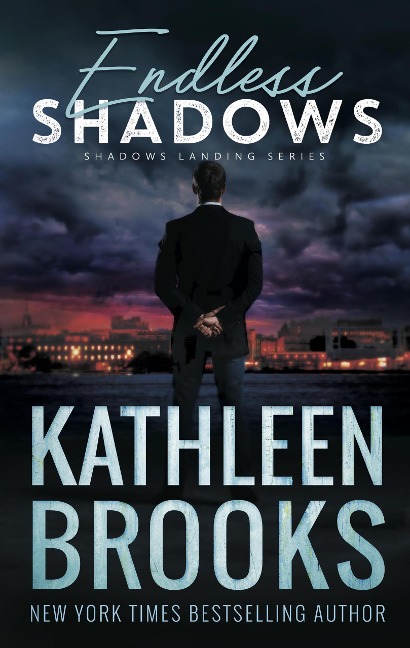 Endless Shadows (Shadows Landing, #7) - Kathleen Brooks