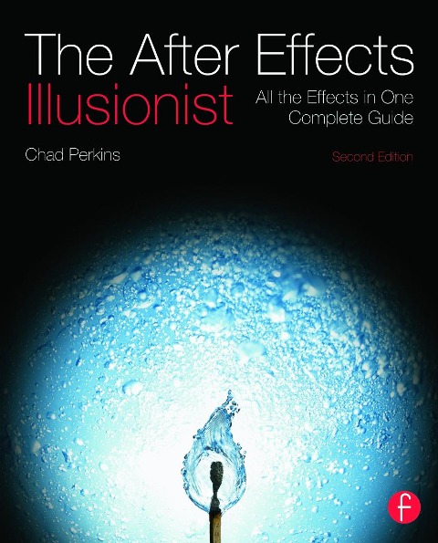 The After Effects Illusionist - Chad Perkins