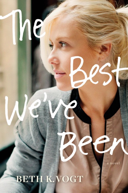 The Best We've Been - Beth K. Vogt