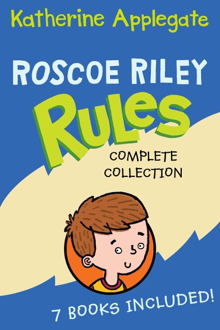 Roscoe Riley Rules Complete Collection - Katherine Applegate