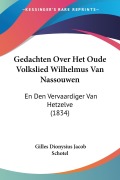 Cover-Bild zum Titel 'Gedachten Over Het Oude Volkslied Wilhelmus Van Nassouwen' von 'Gilles Dionysius Jacob Schotel'