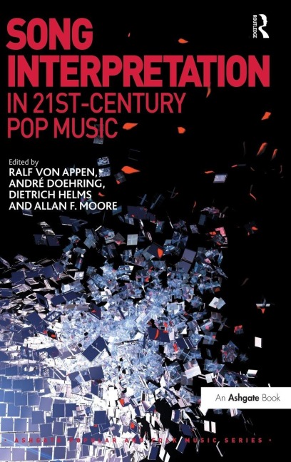 Song Interpretation in 21st-Century Pop Music - Ralf Von Appen, Allan F. Moore, André Doehring