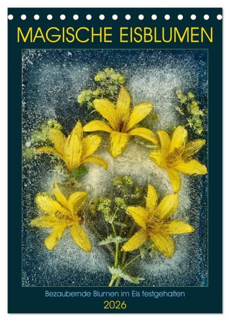 Magische Eisblumen (Tischkalender 2026 DIN A5 hoch), CALVENDO Monatskalender - Harald Richter