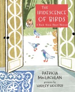 Cover-Bild zum Titel 'The Iridescence of Birds' von 'Patricia MacLachlan'