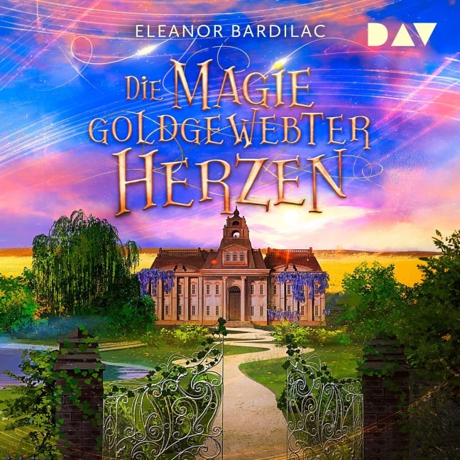 Die Magie goldgewebter Herzen - Eleanor Bardilac