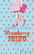 Cover-Bild zum Titel 'Strawberry Icing' von 'Daniela Blum'