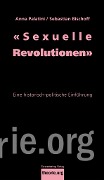 Cover-Bild zum Titel ''Sexuelle Revolutionen'' von 'Anna-Myrte Palatini, Sebastian Bischoff'