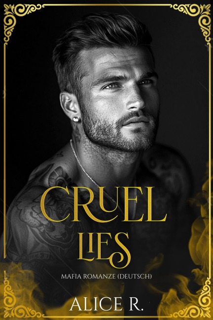 Cruel Lies: Mafia Romanze (Deutsch) - Alice R. Deutsch