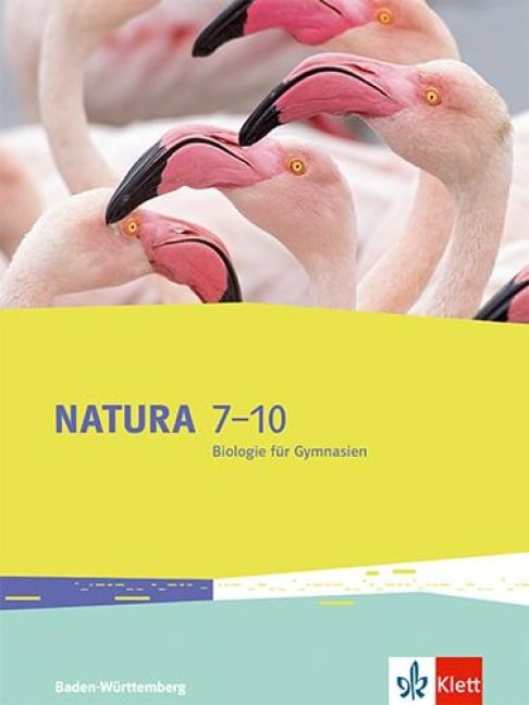 Natura Biologie 7-10. Schulbuch Klassen 7-10. Ausgabe Baden-Württemberg - 