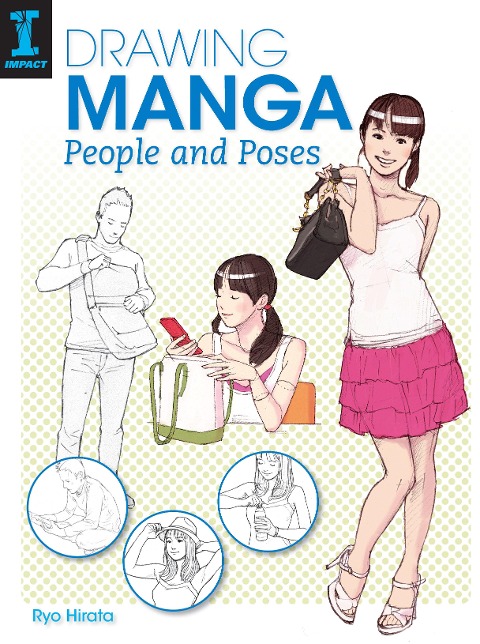 Drawing Manga People and Poses - Ryo Hirata