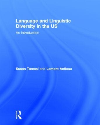 Language and Linguistic Diversity in the Us - Susan Tamasi, Lamont Antieau