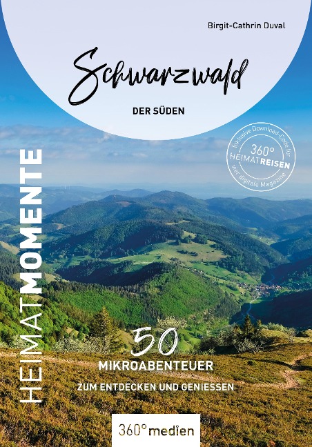 Schwarzwald - Der Süden - HeimatMomente - Birgit-Cathrin Duval