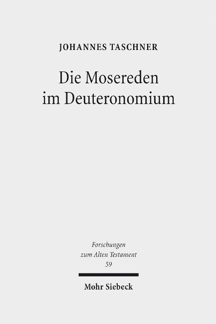 Die Mosereden im Deuteronomium - Johannes Taschner