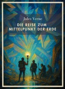 Cover-Bild zum Titel 'Jules Verne: Die Reise zum Mittelpunkt der Erde. Vollständige Neuausgabe' von 'Jules Verne'