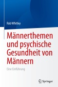 Cover-Bild zum Titel 'Männerthemen und psychische Gesundheit von Männern' von 'Rob Whitley'