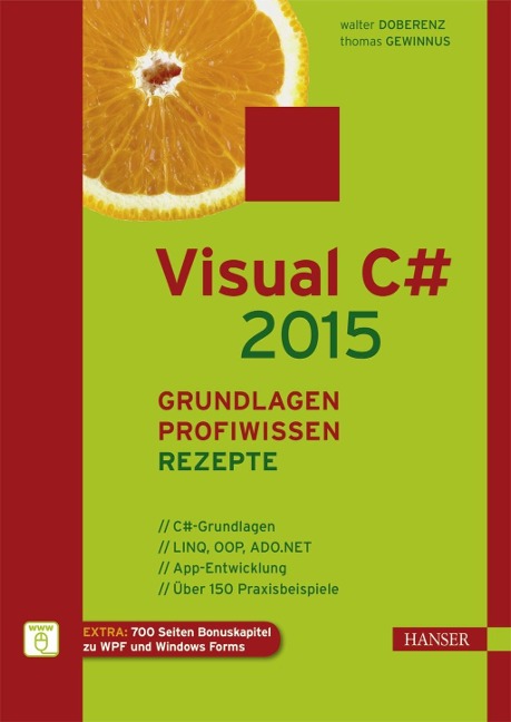 Visual C# 2015 - Grundlagen, Profiwissen und Rezepte - Walter Doberenz, Thomas Gewinnus