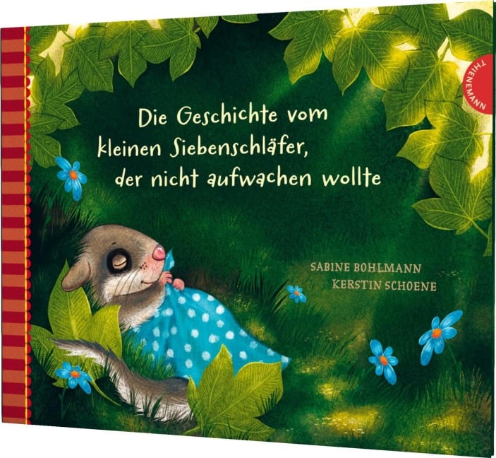 Die Geschichte vom kleinen Siebenschläfer, der nicht aufwachen wollte - Sabine Bohlmann