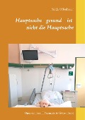 Cover-Bild zum Titel 'Hauptsache gesund ist nicht die Hauptsache' von 'Hulda Offenbauer'