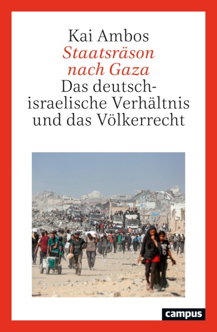 Staatsräson nach Gaza - Kai Ambos