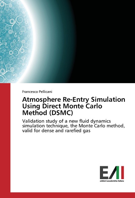 Atmosphere Re-Entry Simulation Using Direct Monte Carlo Method (DSMC) - Francesco Pellicani