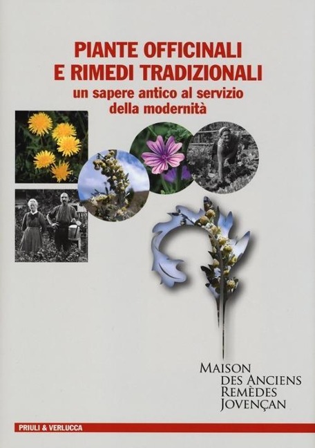 Piante officinali e rimedi tradizionali. Un sapere antico al servizio della modernità - 